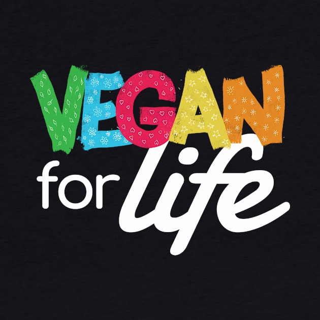 Vegan For Life by Sun Jesster